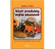 Včelí produkty mýtů zbavené