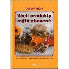 Včelí produkty mýtů zbavené